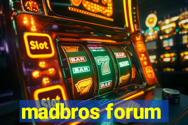 madbros forum